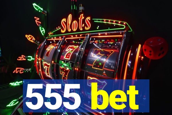 555 bet